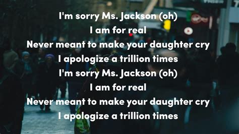 The song's hook, "I'm sorry Ms. Jackson, I am for real" is one of the most recognized lyrics in hip-hop music. The music video for "Ms. Jackson," directed by F. Gary Gray, won the BET award for video of the year in 2001. Nearly two decades after its release, "Ms. Jackson" continues to be one of OutKast's most iconic and popular songs ... 